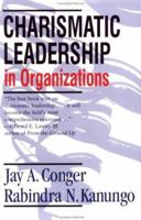 Charismatic Leadership in Organizations 0761916342 Book Cover