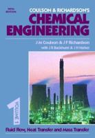 Coulson and Richardson's Chemical Engineering: Fluid Flow, Heat Transfer and Mass Transfer v. 1 (Chemical Engineering Vol. 1) 0750625570 Book Cover