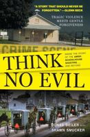 Think No Evil: Inside the Story of the Amish Schoolhouse Shooting...and Beyond 1416562982 Book Cover