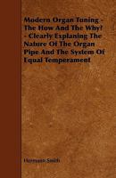 Modern Organ Tuning: The how and why? 1016736274 Book Cover