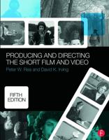 Producing and Directing the Short Film and Video 0240803949 Book Cover