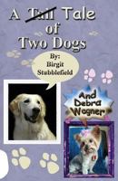 A Tale of Two Dogs 1937508218 Book Cover