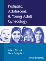 Pediatric, Adolescent and Young Adult Gynecology 1405153474 Book Cover