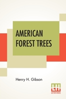 American Forest Trees: Edited By Hu Maxwell B0BPRJQJHL Book Cover