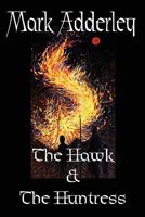 The Hawk and the Huntress 0978984080 Book Cover