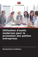 Utilisation d'outils modernes pour la promotion des petites entreprises (French Edition) 6207795814 Book Cover