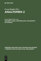 Analyomen 2: Proceedings of the 2nd Conference "Perspectives in Analytical Philosophy" : Logic, Epistemology, Philosophy of Science (Perspectives in Analytical Philosophy, Bd 16) 3110152533 Book Cover