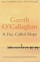 A Day Called Hope: A Personal Journey Beyond Depression 0340826487 Book Cover