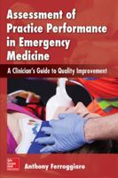 Assessment of Practice Performance in Emergency Medicine: A Clinician's Guide to Quality Improvement 0071836594 Book Cover