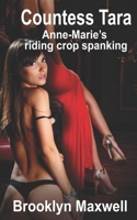 Countess Tara: Anne-Marie's riding crop spanking B09DMXZBZ7 Book Cover