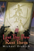 Lest the Dew Rust Them 0987770624 Book Cover