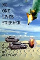 No One Lives Forever: A Cyborg Love Story 1499359330 Book Cover