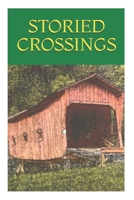 Storied Crossings 0974265209 Book Cover