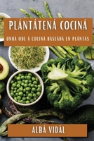 Plántate na Cociña: Unha Ode á Cociña Baseada en Plantas (Galician Edition) 1835598498 Book Cover