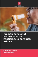 Impacto funcional respiratório da insuficiência cardíaca crónica (Portuguese Edition) 6208460530 Book Cover