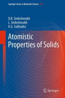 Atomistic Properties of Solids (Springer Series in Materials Science 3642199704 Book Cover