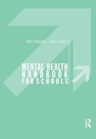 A Mental Health Handbook for Schools 0415208297 Book Cover