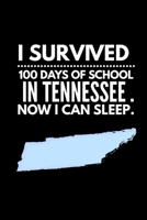 Funny I Survived 100 Days of School in Tennessee. Now I Can Sleep Wide Ruled Line Paper 1679840134 Book Cover