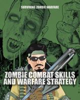 Zombie Combat Skills and Warfare Strategy 1499463898 Book Cover