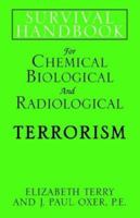 Survival Handbook: For Chemical Biological and Radiological Terrorism 1413419348 Book Cover