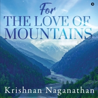 FOR THE LOVE OF MOUNTAINS 164899959X Book Cover