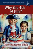 Why the 4th of July? B0DVBYHK6W Book Cover