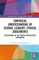 Empirical Understanding of School Leaders’ Ethical Judgements 1032192283 Book Cover