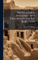Intelligence Successes and Failures of the RIF Rebellion 1025095626 Book Cover