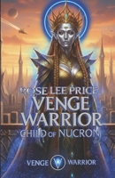 Venge Warrior: Child On Nucron B0G7BZDYYP Book Cover