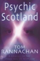 Psychic Scotland: A Journey to the Other Side of Scotland 1845021827 Book Cover