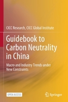 Guidebook of China’s Carbon Neutrality: The Macro and Industry Trend Under New Constraints 981169026X Book Cover