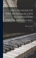 Die Grundsätze der musikalischen Komposition. Dritte Abtheilung.: V.3 1017209111 Book Cover