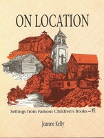 On Location: Settings from Famous Children's Books 1563080230 Book Cover