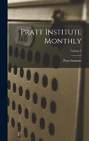 Pratt Institute Monthly; Volume 5 B0BNK7PHQ1 Book Cover