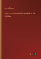Introduction to the Study and Use of the Civil Law 5518558724 Book Cover
