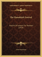 The Hanukkah Festival: Outline of Lessons for Teachers 1120887690 Book Cover