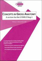 Concepts in Gross Anatomy: A Review for the USMLE, Step 1 (Usmle Concepts Series) 1850709289 Book Cover