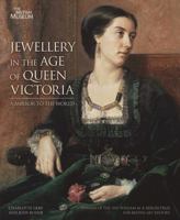Jewellery in the Age of Queen Victoria: A Mirror to the World 0714128198 Book Cover