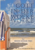 Gott in der Wolke: Wer loslässt hat beide Hände frei (German Edition) 3384309111 Book Cover