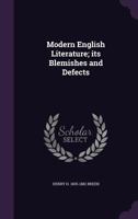 Modern English Literature, Its Blemishes And Defects 1437117333 Book Cover