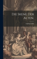 Die Skene der Alten. 1022724118 Book Cover