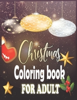 Christmas Coloring book for Adults: Chrismas book for adult, with 100 Beautiful Christmas Coloring Pages,100 activities For adult ,With relaxing mandalas,christmas tree, B08P2C6HBW Book Cover