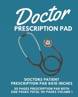 Doctor Prescription Pad: Doctors Patient Prescription Pad 8x10 inches | 50 Pages prescription pad | Doctors Visits Journal 1710478268 Book Cover