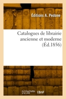 Catalogues de Librairie Ancienne Et Moderne 2329882076 Book Cover