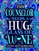 Counselor Adult Coloring Book: A Funny Counselor Appreciation Gift Idea B09TFF76KN Book Cover