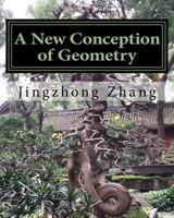 A New Conception of Geometry 1882564308 Book Cover