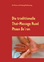 Die traditionelle Thai-Massage Nuad Phaen Bo?ran: Lockern Sie Blockaden im K?per und lassen die Energie flie?en 3752644419 Book Cover