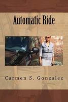 Automatic Ride 1548982105 Book Cover