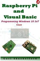 Raspberry Pi 3 & Visual Basic: Programming Windows Iot Core 1987677528 Book Cover