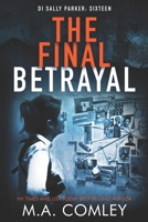 The Final Betrayal (DI Sally Parker) B0DZCM69GR Book Cover